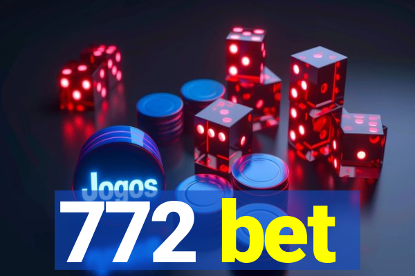 772 bet